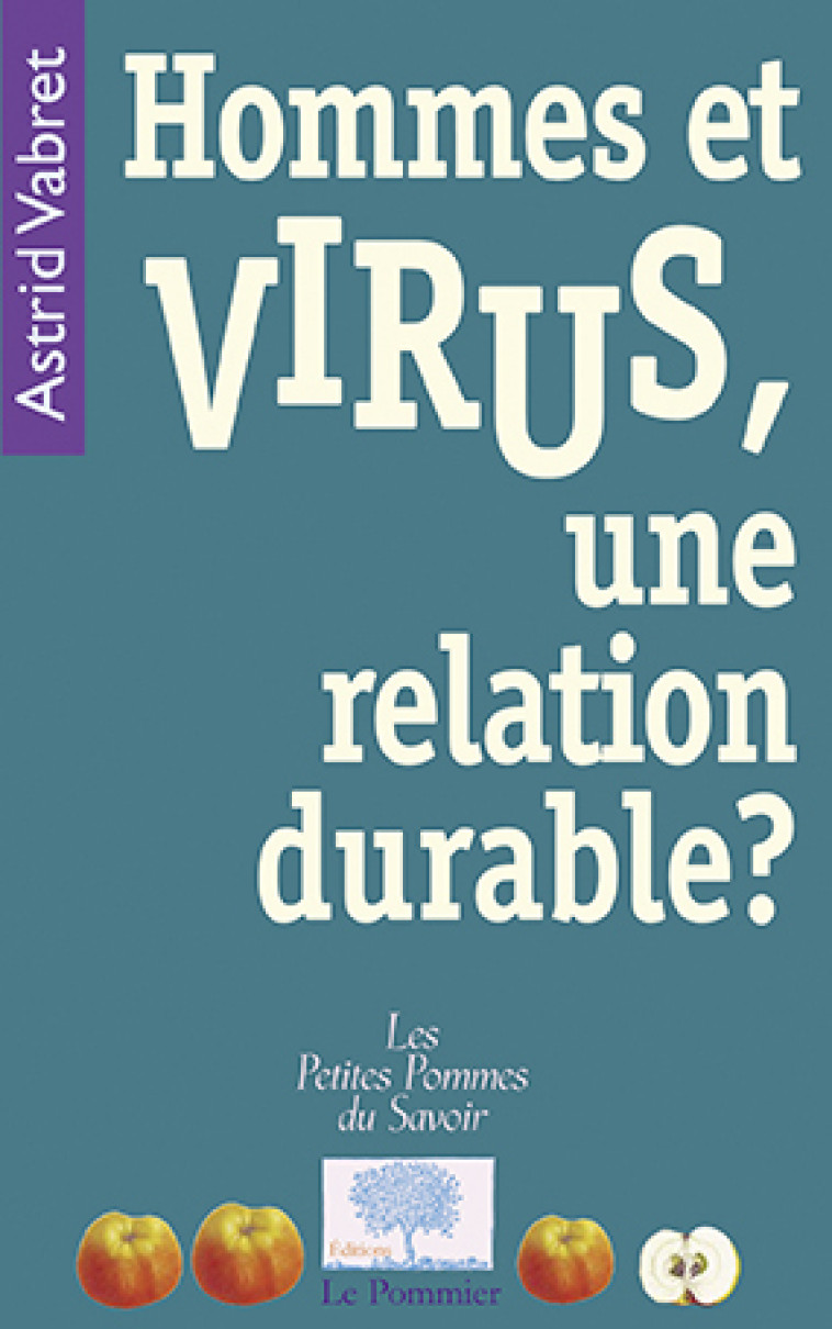 Hommes et virus, une relation durable? - Astrid Vabret - POMMIER