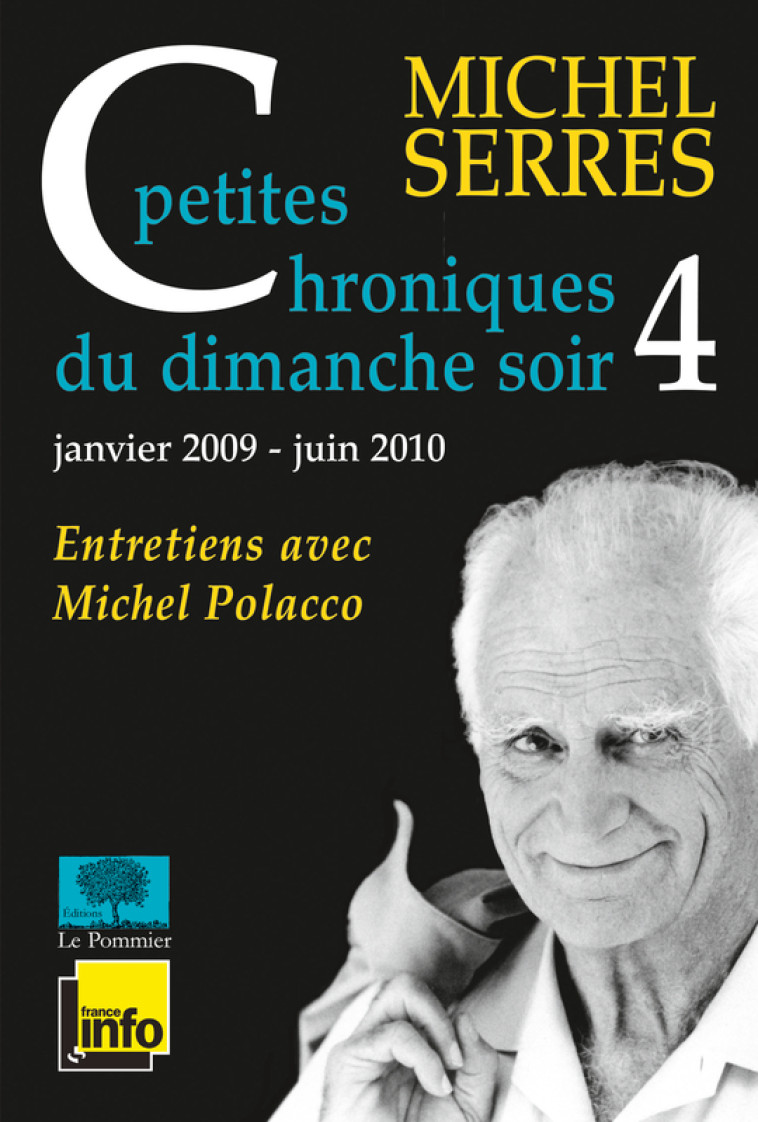 Petites chroniques du dimanche soir 4 - Michel Serres - POMMIER