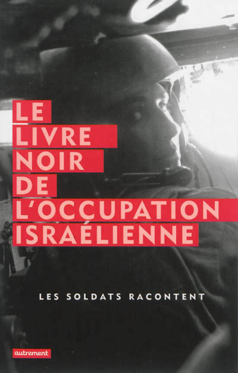 Le Livre noir de l'occupation israélienne -  Collectif - AUTREMENT