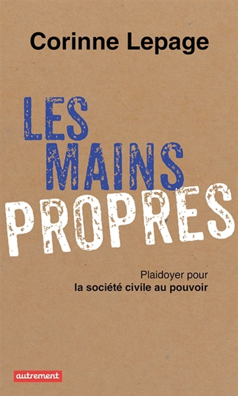 Les Mains propres - Corinne Lepage - AUTREMENT