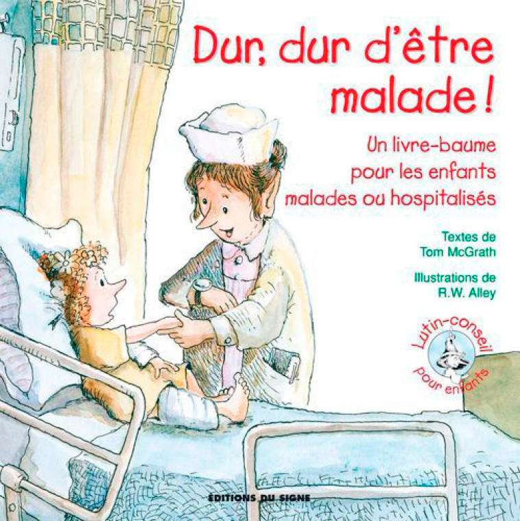 Dur Dur D'Être Malade - MCGRATH T - SIGNE