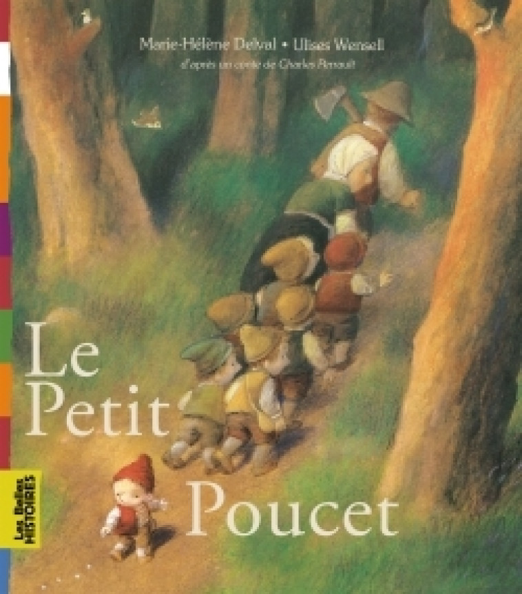 Le petit Poucet - Marie-Hélène DELVAL - BAYARD JEUNESSE