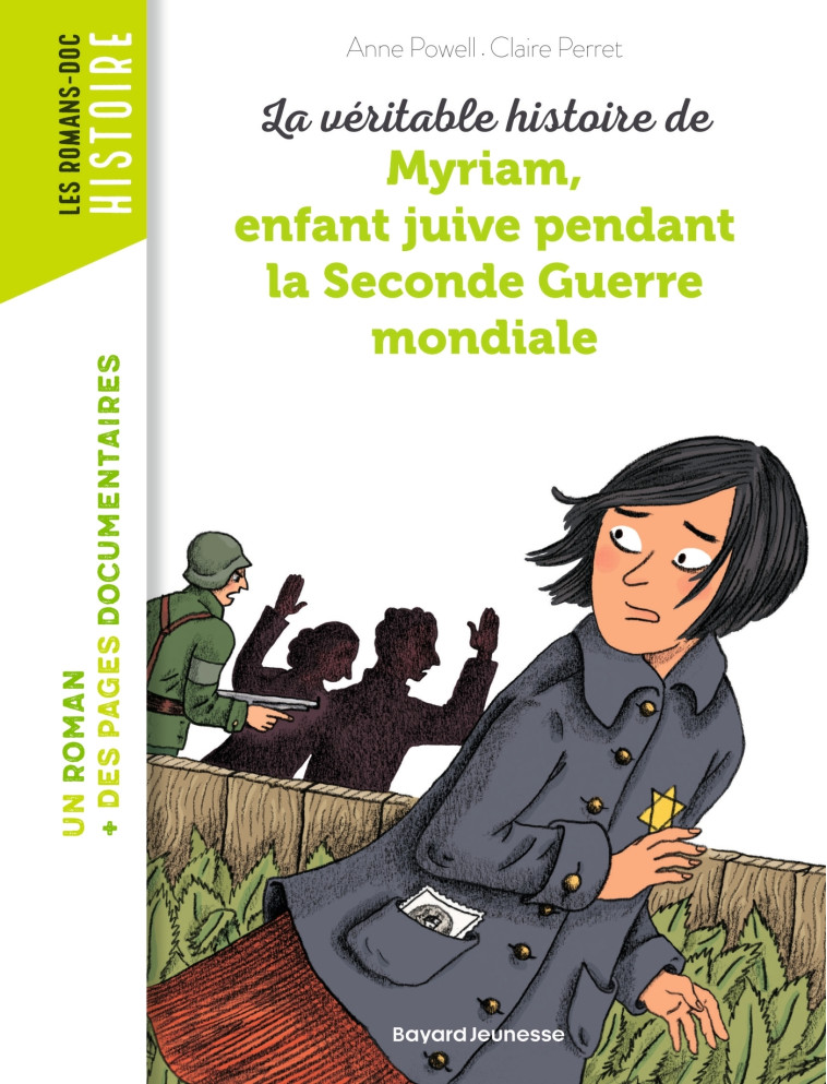 La véritable histoire de Myriam, enfant juive pendant la Seconde Guerre mondiale - Claire Perret - BAYARD JEUNESSE