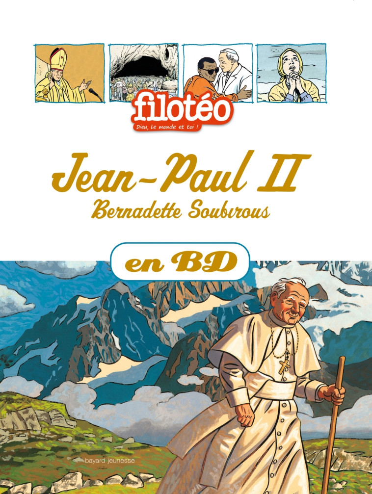 Jean-Paul II, Bernadette Soubirous, en BD -  - BAYARD SOLEIL