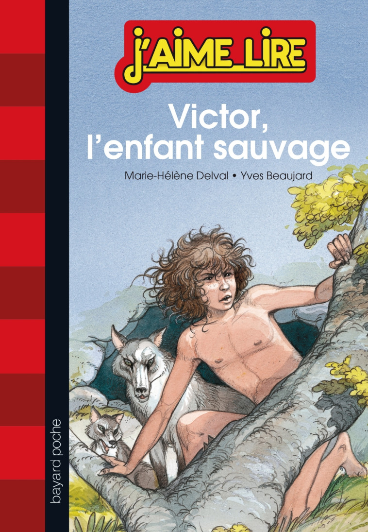 Victor, l'enfant sauvage - Marie-Hélène DELVAL - BAYARD JEUNESSE