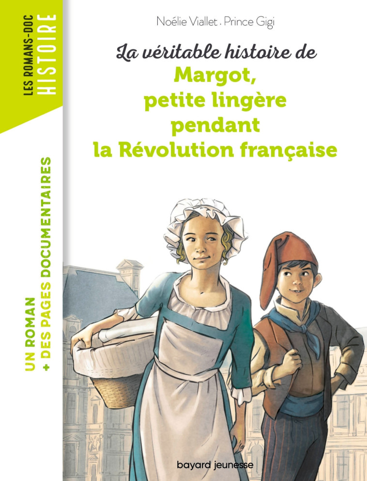 La véritable histoire de Margot, petite lingère pendant la Révolution française - Noélie Viallet - BAYARD JEUNESSE