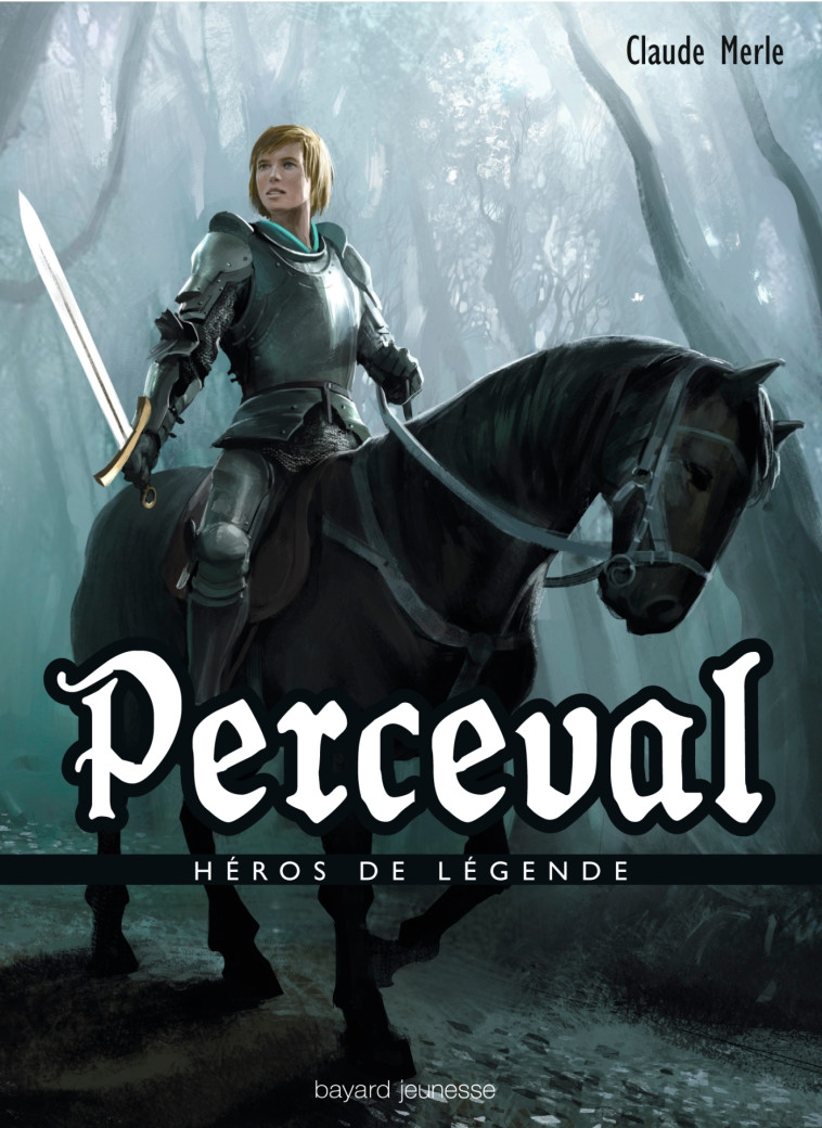 Perceval - Claude Merle - BAYARD JEUNESSE