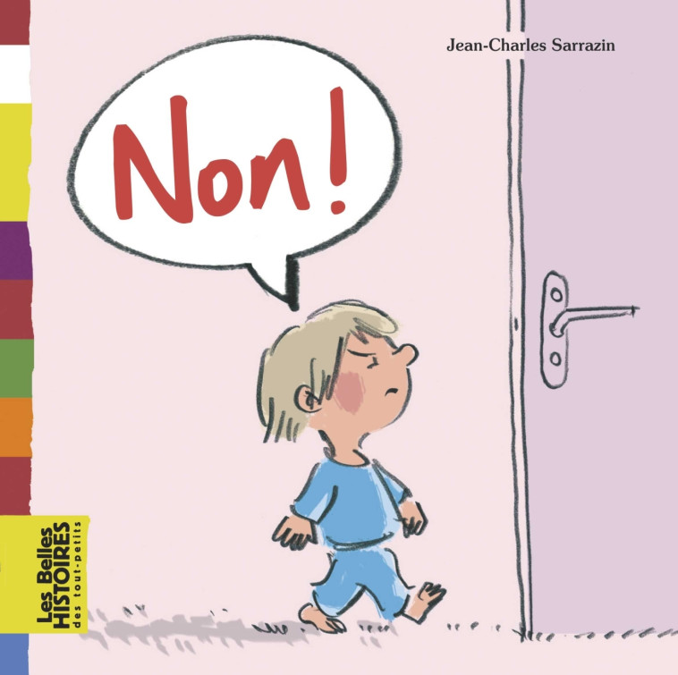 Non ! - Jean-Charles Sarrazin - BAYARD JEUNESSE