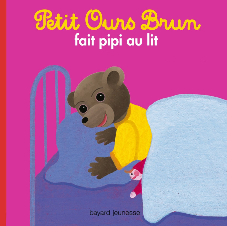 Petit Ours Brun fait pipi au lit - Marie Aubinais - BAYARD JEUNESSE