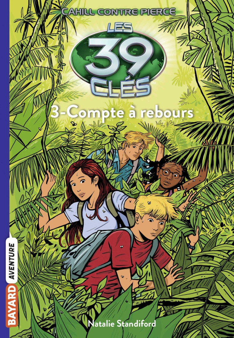 Les 39 clés - Cahill contre Pierce, Tome 03 - Nathalie Standiford - BAYARD JEUNESSE