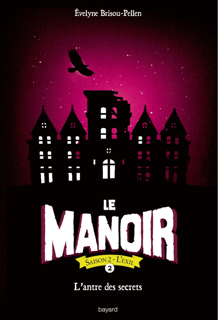 Le manoir saison 2, Tome 02 - Évelyne Brisou-Pellen - BAYARD JEUNESSE