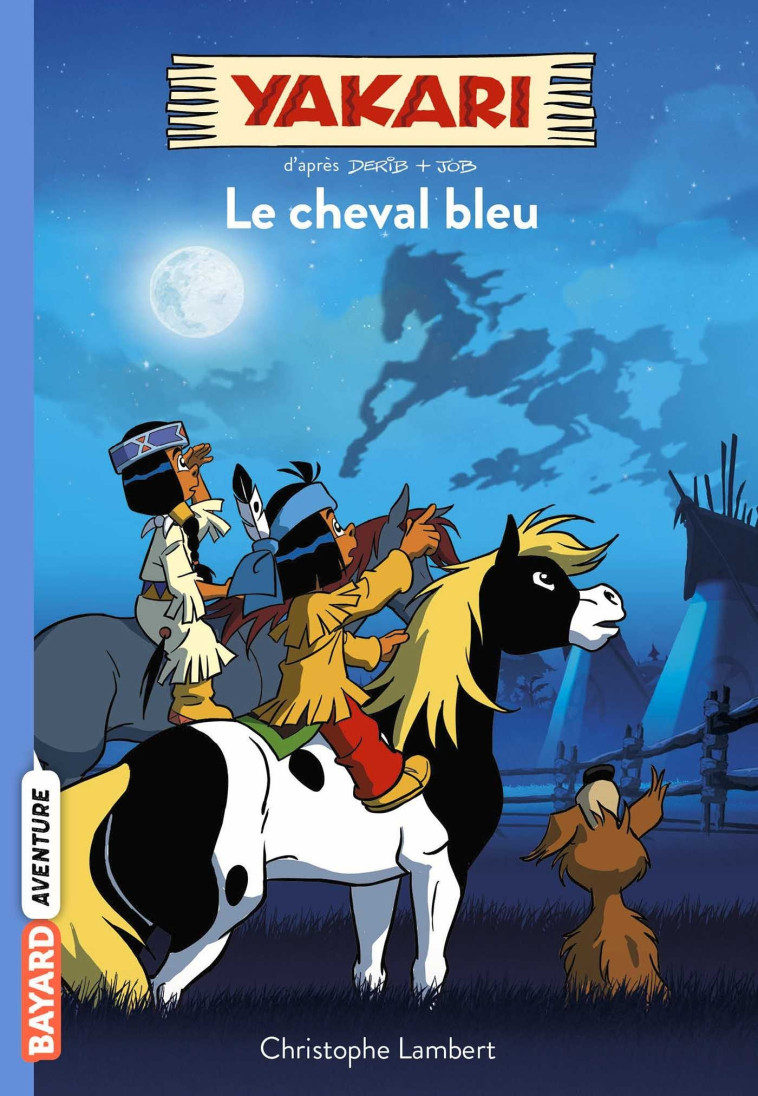 Yakari, Tome 04 - Christophe Lambert - BAYARD JEUNESSE