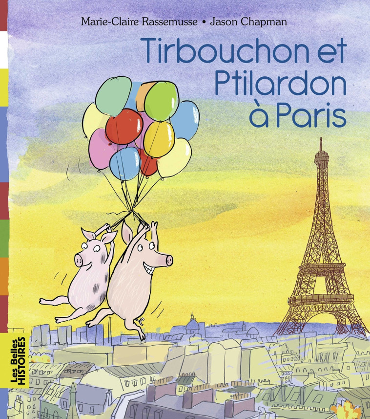 Tirbouchon et Ptilardon à Paris - MARIE-CLAIRE RASSEMUSSE - BAYARD JEUNESSE