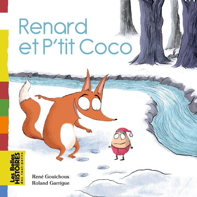 Renard et P'tit Coco - René Gouichoux - BAYARD JEUNESSE