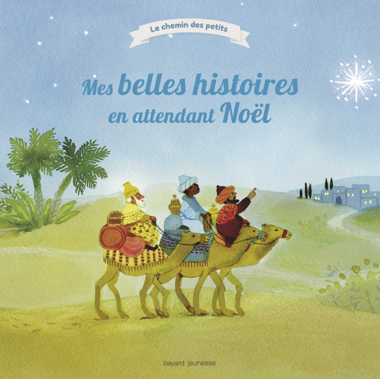 Mes belles histoires en attendant Noël - SOPHIE BRISOULT - BAYARD SOLEIL