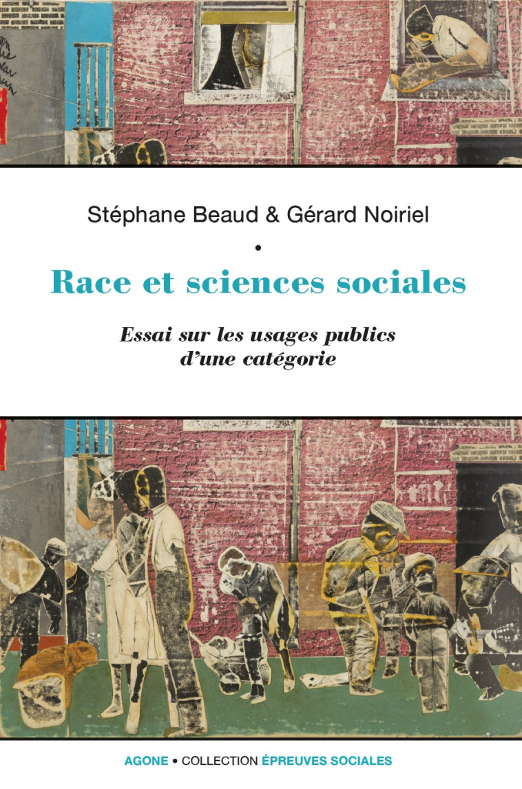 Race et sciences sociales - Stéphane Beaud - AGONE