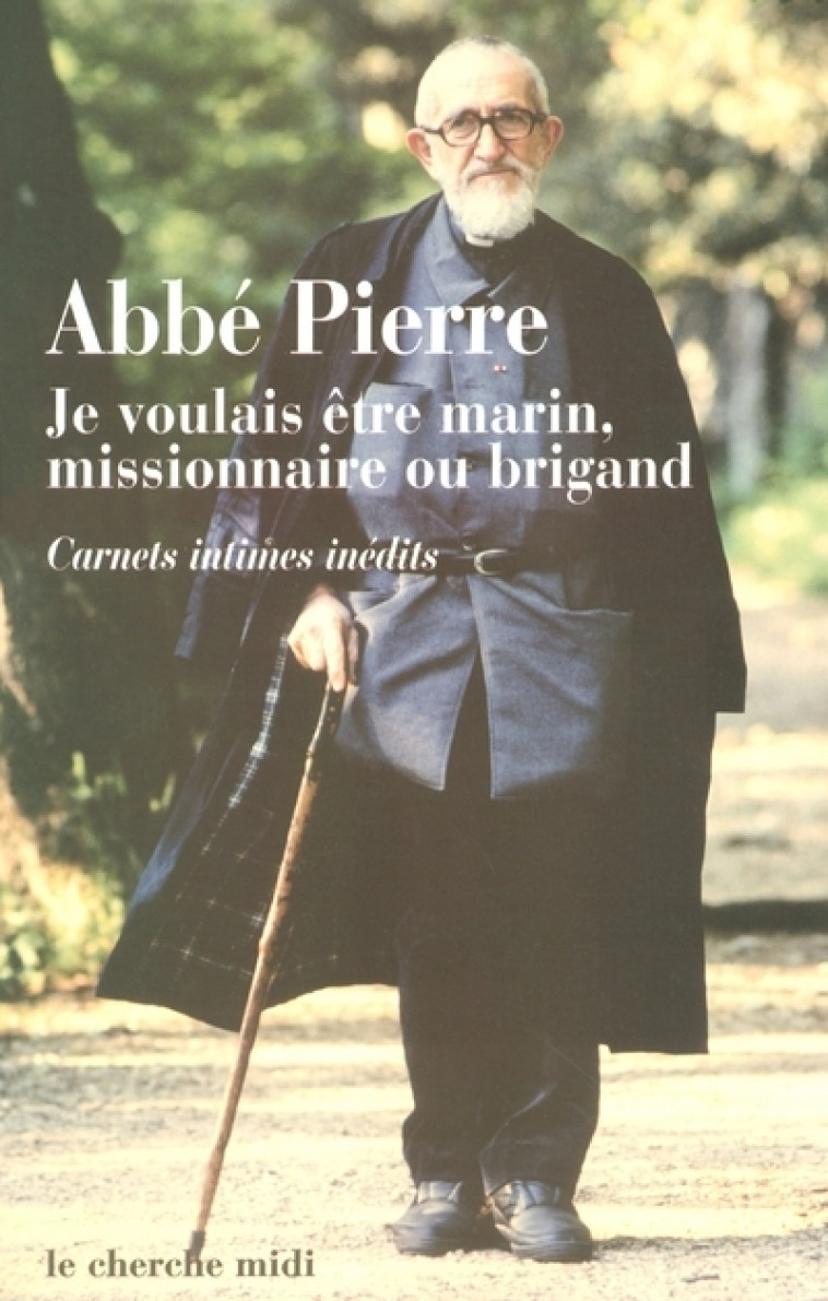 Je voulais être marin missionnaire ou brigand -  Abbé Pierre - CHERCHE MIDI