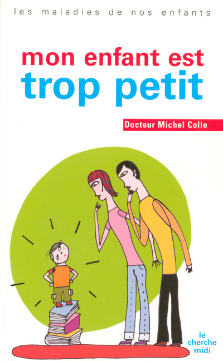 Mon enfant est trop petit - Michel Colle - CHERCHE MIDI