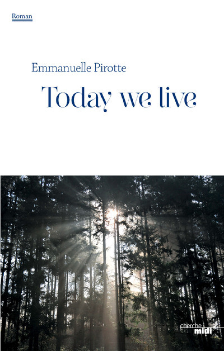 Today we live - Emmanuelle Pirotte - CHERCHE MIDI