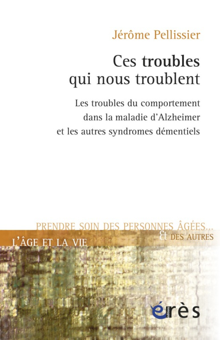 Ces troubles qui nous troublent -  Pellissier jerome - ERES