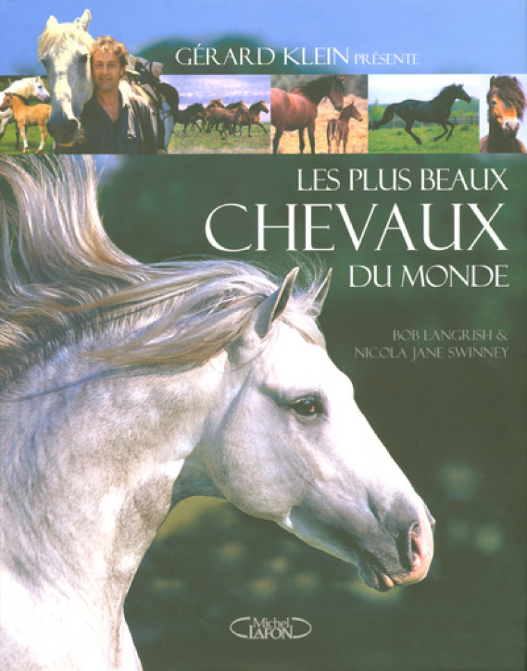 Les plus beaux chevaux du monde - Nicola Jane Swinney - MICHEL LAFON