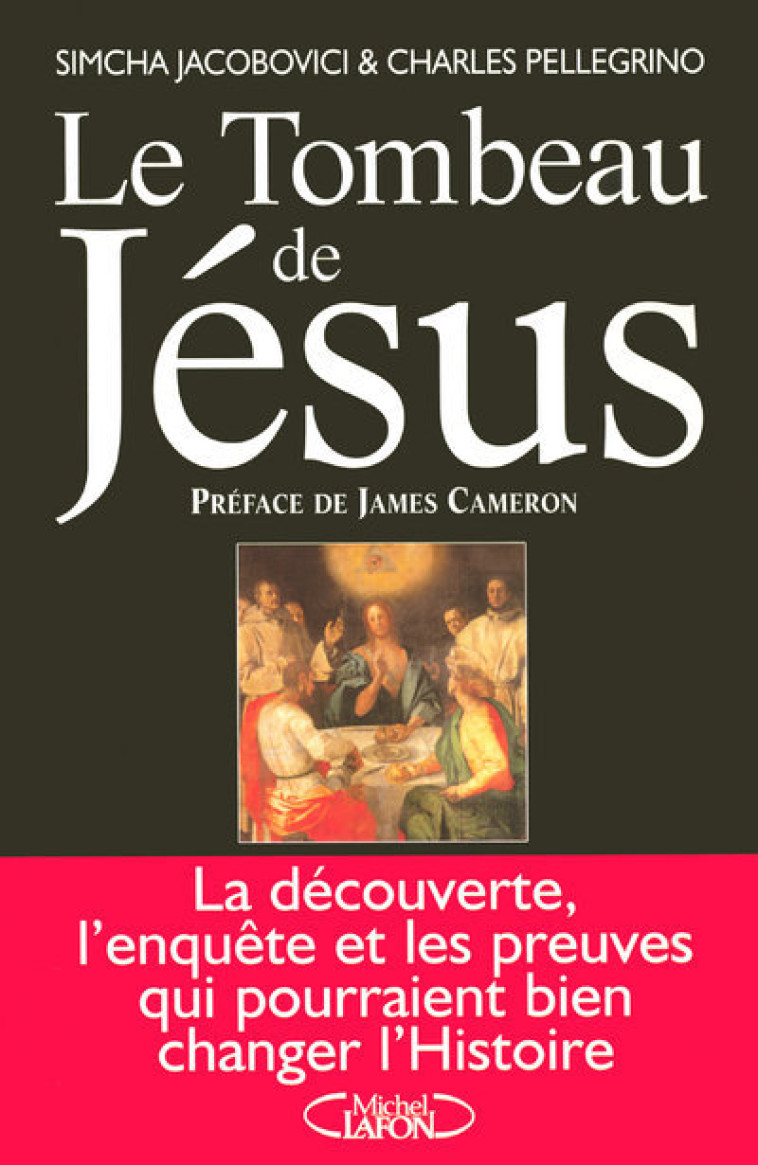 Le tombeau de Jésus - Simcha Jacobovici - MICHEL LAFON