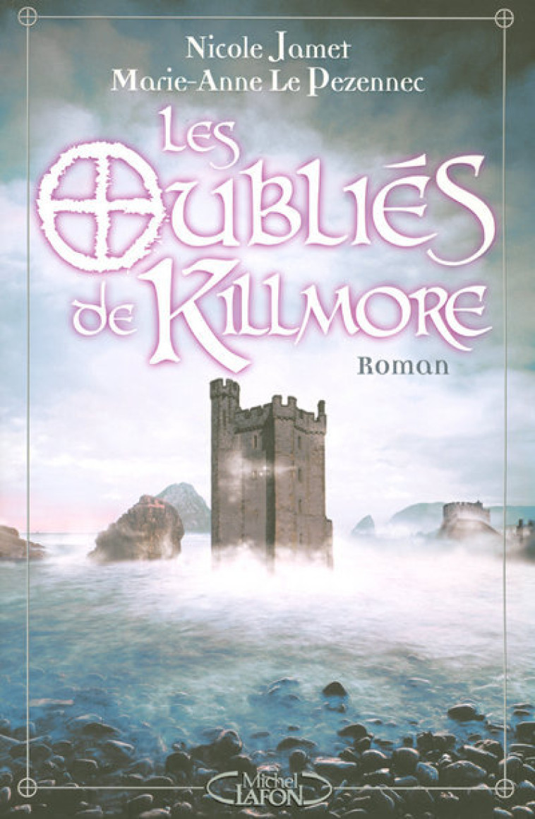 Les oubliés de Killmore dolmen la suite - Nicole Jamet - MICHEL LAFON