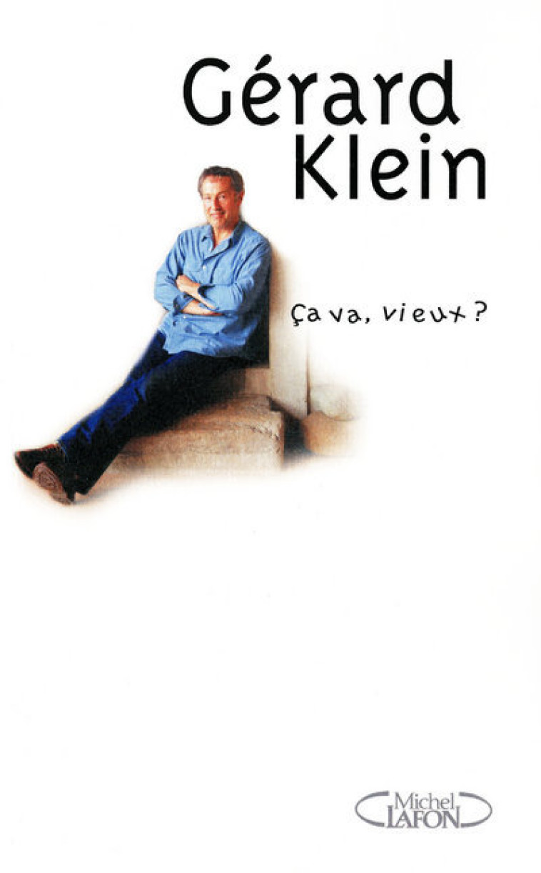 Ca va, vieux ? - Gérard Klein - MICHEL LAFON