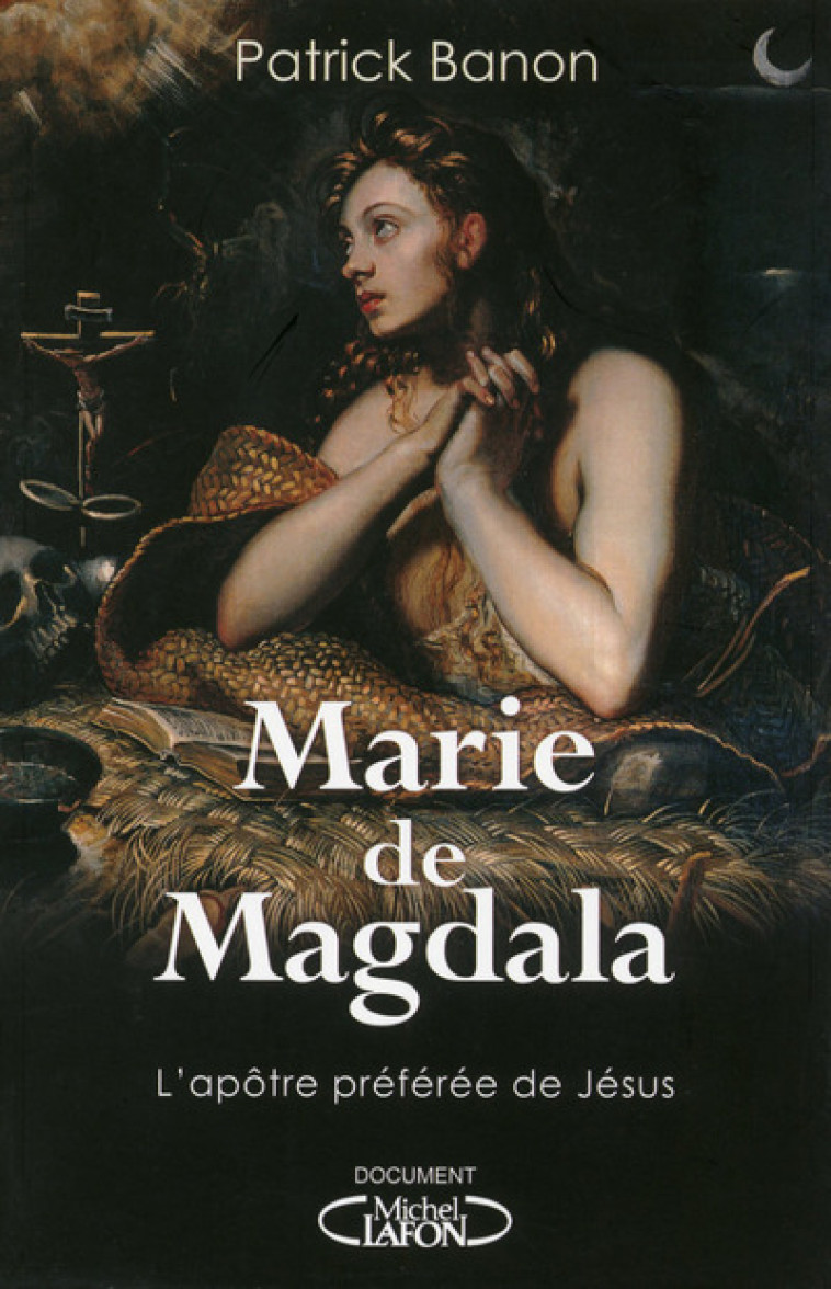 Marie de Magdala - Patrick Banon - MICHEL LAFON