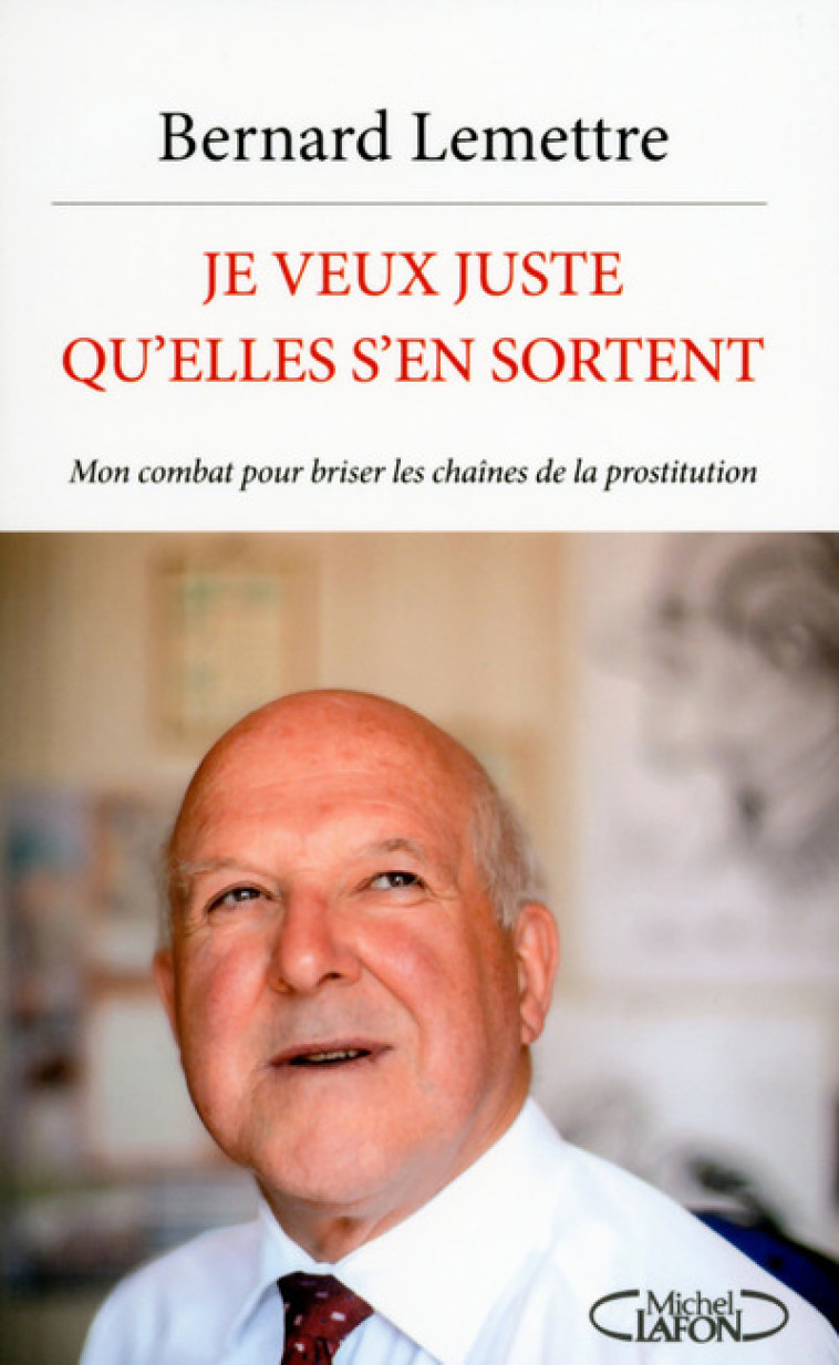 Je veux juste qu'elles s'en sortent - Bernard Lemettre - MICHEL LAFON