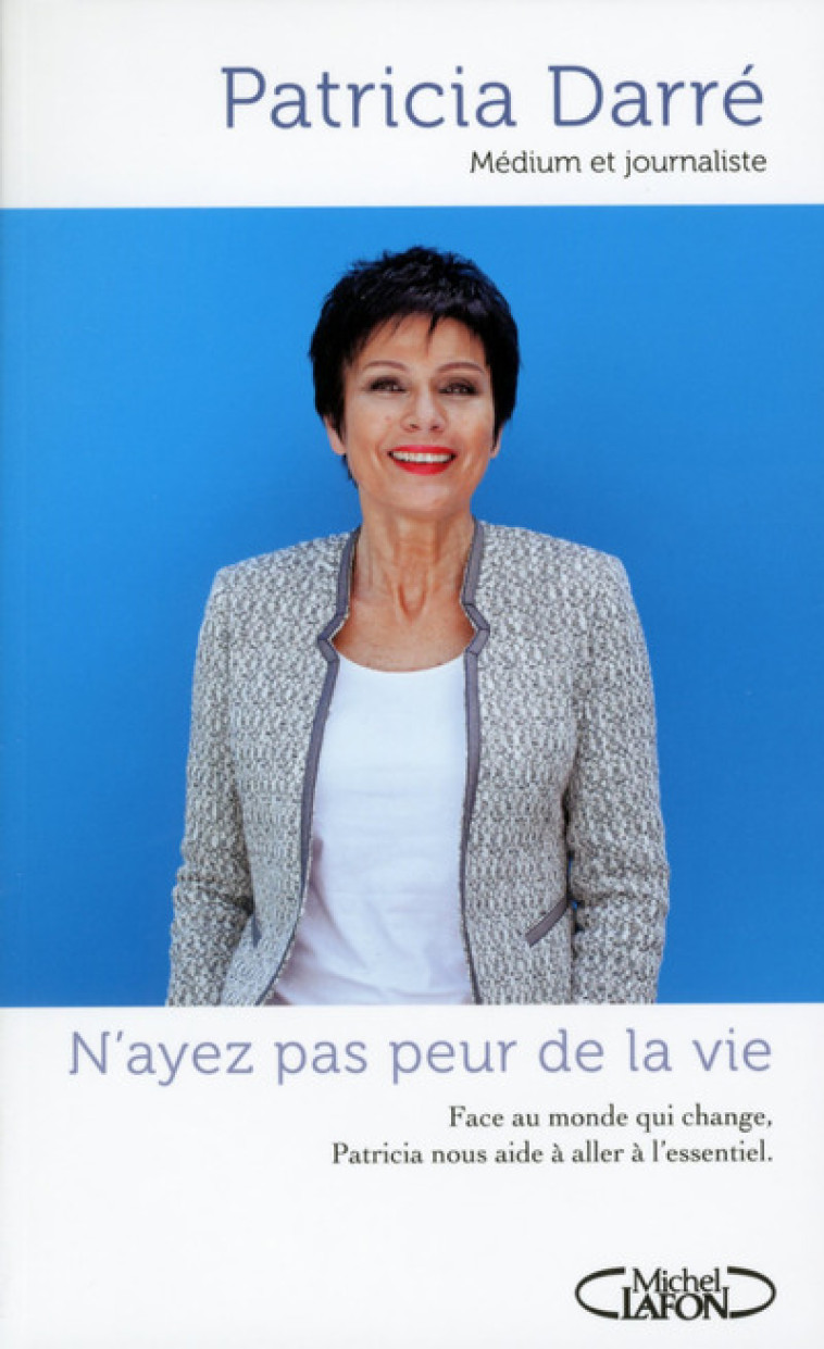 N'ayez pas peur de la vie - Patricia Darré - MICHEL LAFON