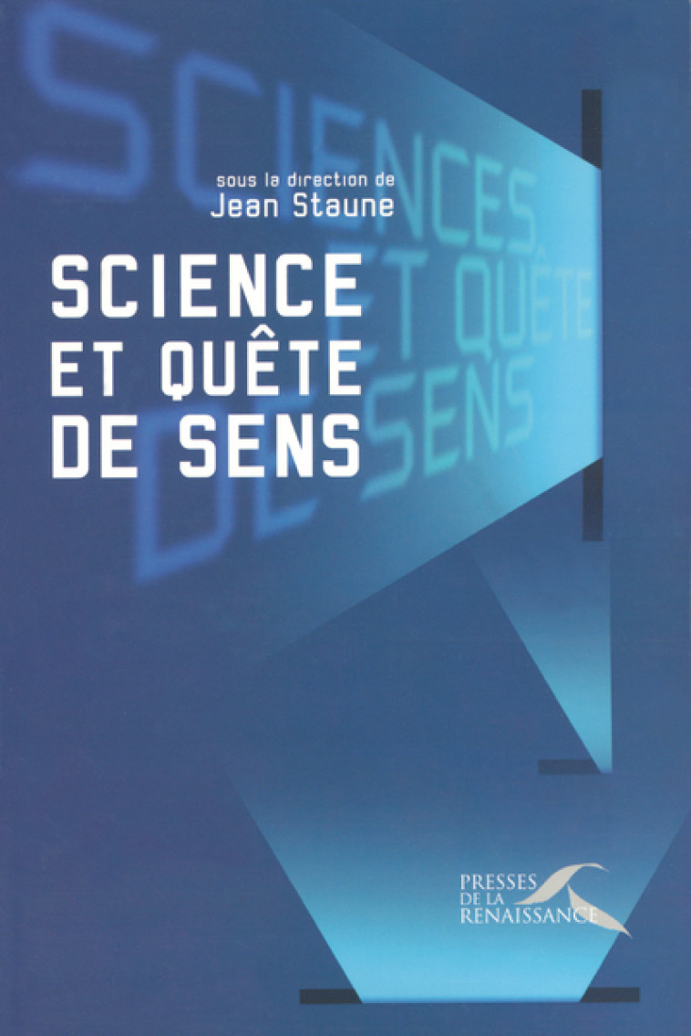 Science et quête de sens -  Collectif - PRESSES RENAISS