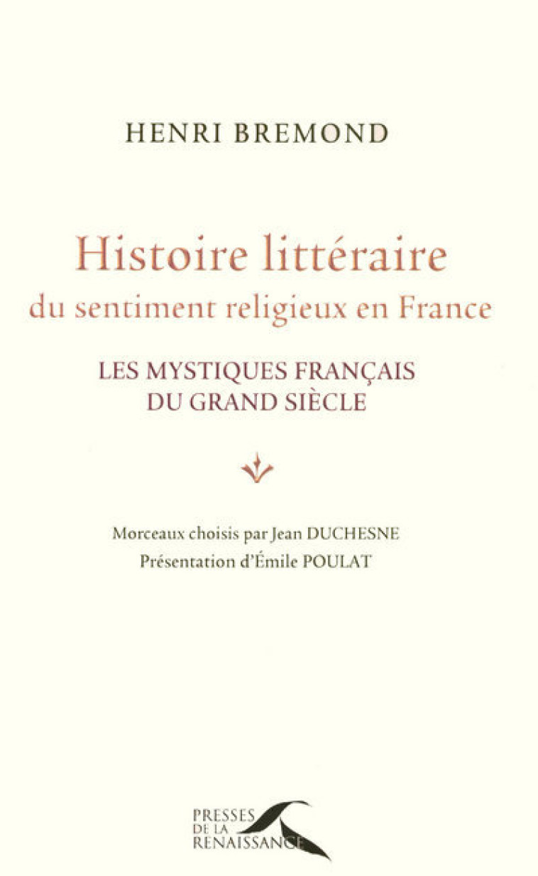 Histoire littéraire du sentiment religieux en France - Henri Bremond - PRESSES RENAISS