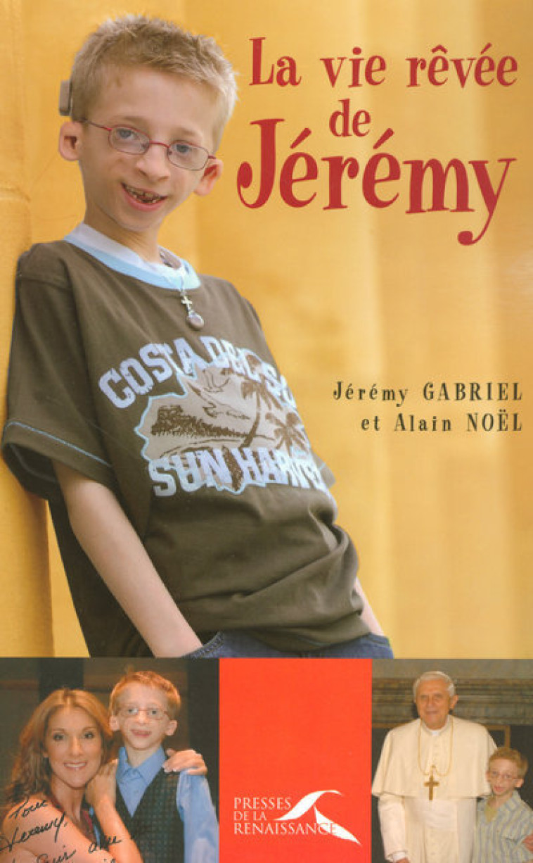 La vie rêvée de Jérémy - Jérémy Gabriel - PRESSES RENAISS