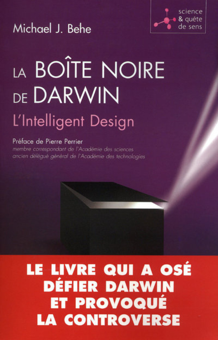 La boîte noire de Darwin - Michael J. Behe - PRESSES RENAISS