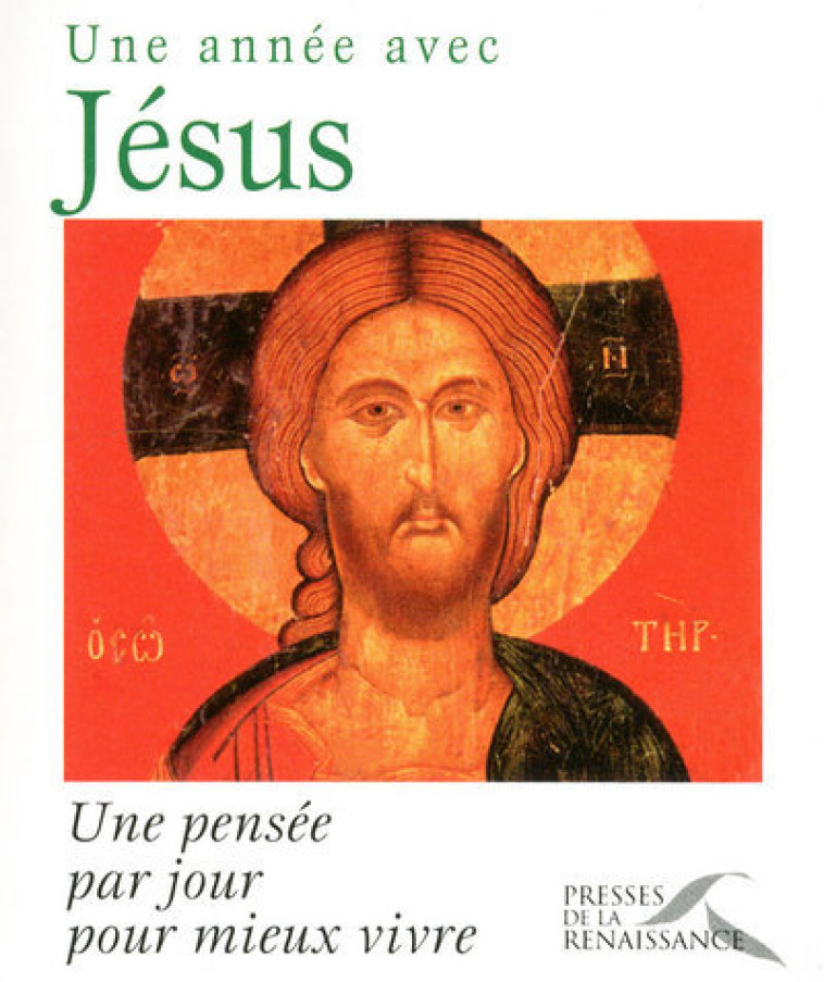 Une année avec Jésus - Christophe Rémond - PRESSES RENAISS