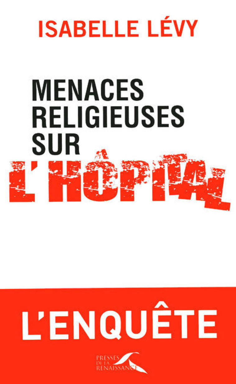 Menaces religieuses sur l'hôpital - Isabelle Levy - PRESSES RENAISS