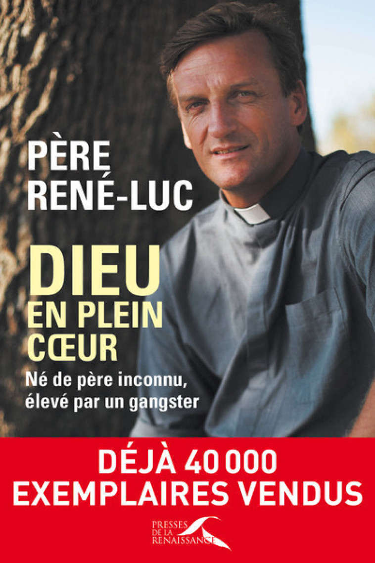 Dieu en plein coeur -  René-Luc - PRESSES RENAISS