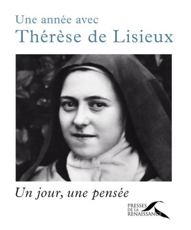 Une année avec Thérèse de Lisieux - William Clapier - PRESSES RENAISS