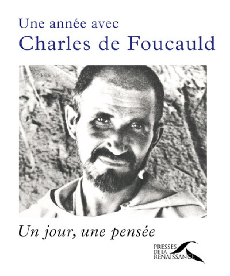 Une année avec Charles de Foucauld - Jean-Jacques Antier - PRESSES RENAISS