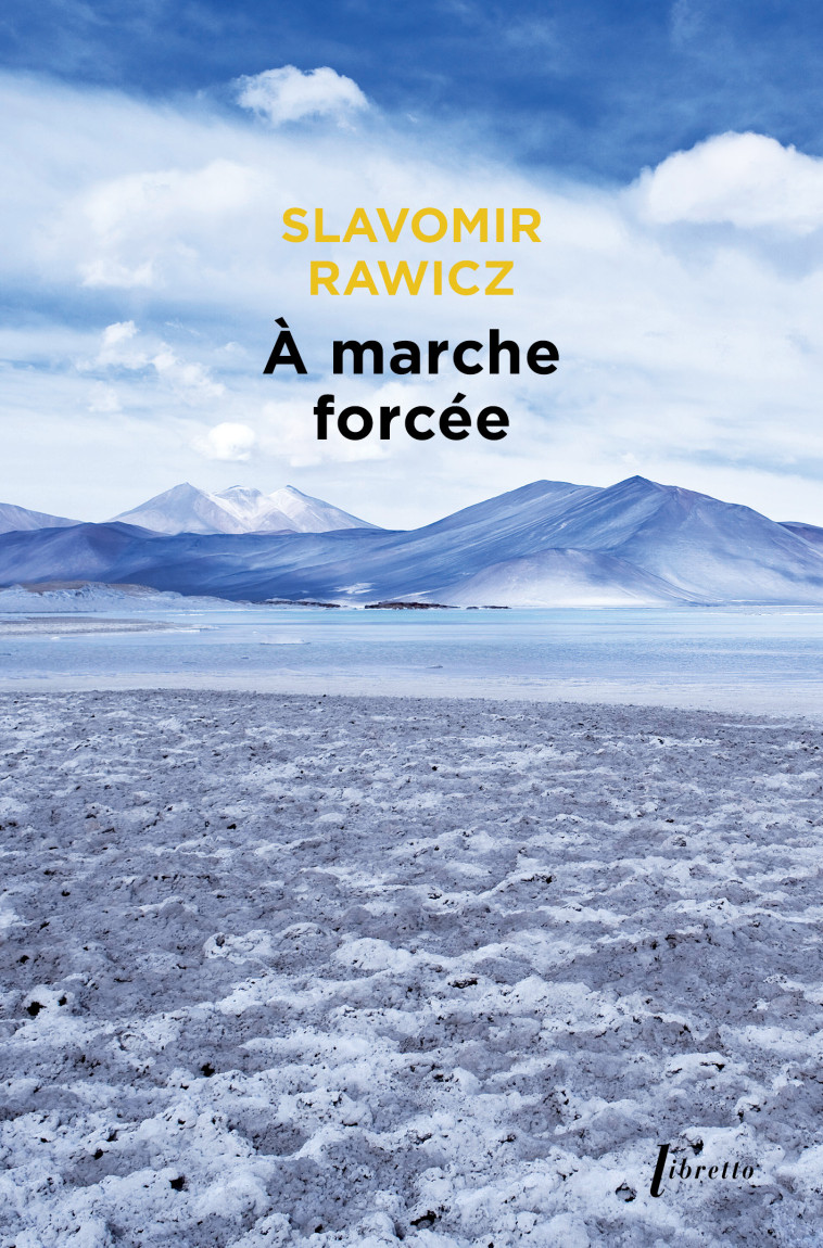 A marche forcée - SLAVOMIR RAWICZ - LIBRETTO