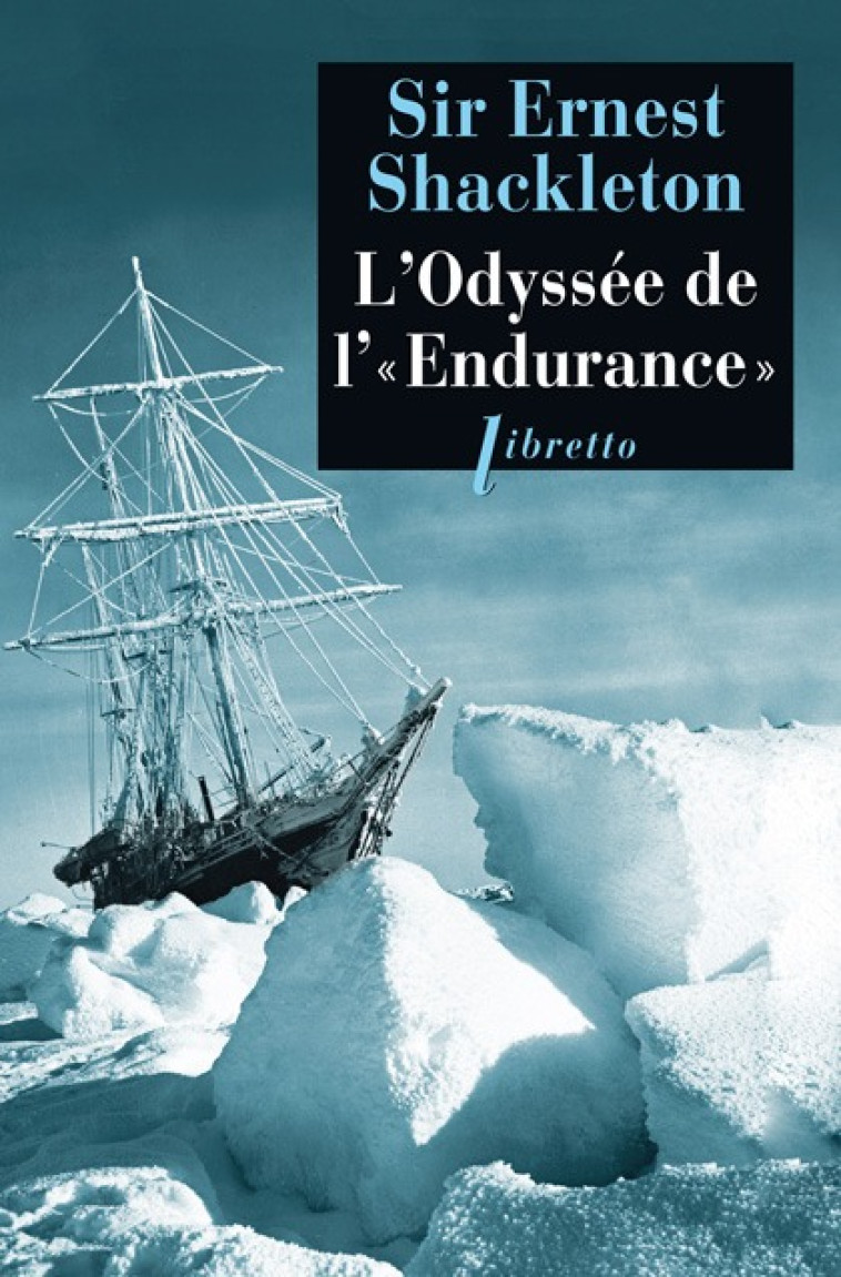 L'odyssée de L'Endurance - Ernest Henry Shackleton - LIBRETTO