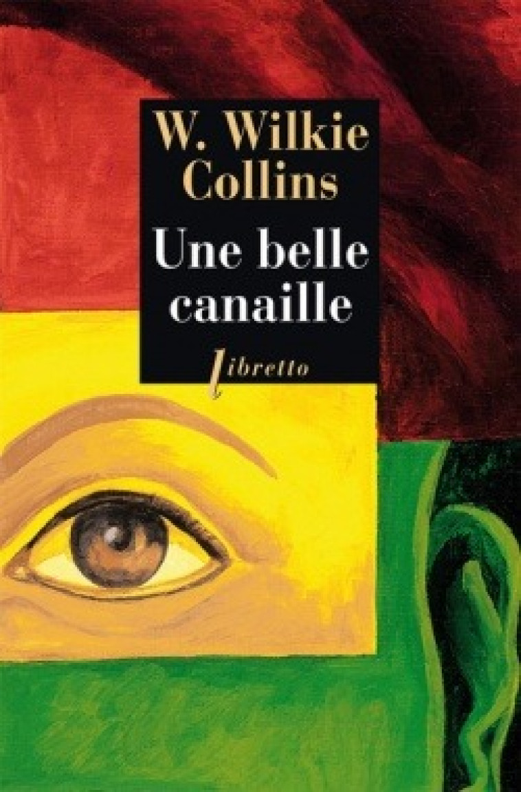 Une belle canaille - Wilkie Collins - LIBRETTO