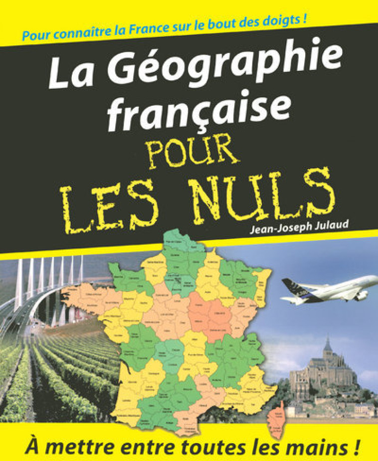 La Géographie Pour les nuls - Jean-Joseph Julaud - POUR LES NULS