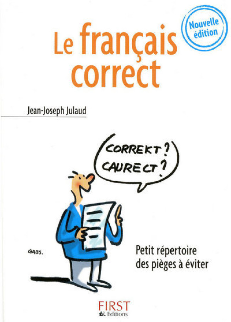 Le Petit livre de Français correct Ed 2009 - Jean-Joseph Julaud - FIRST