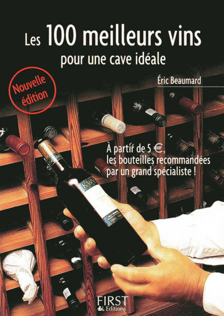 Petit livre de - Les 100 meilleurs vins pour une cave idéale, 2e - Éric Beaumard - FIRST