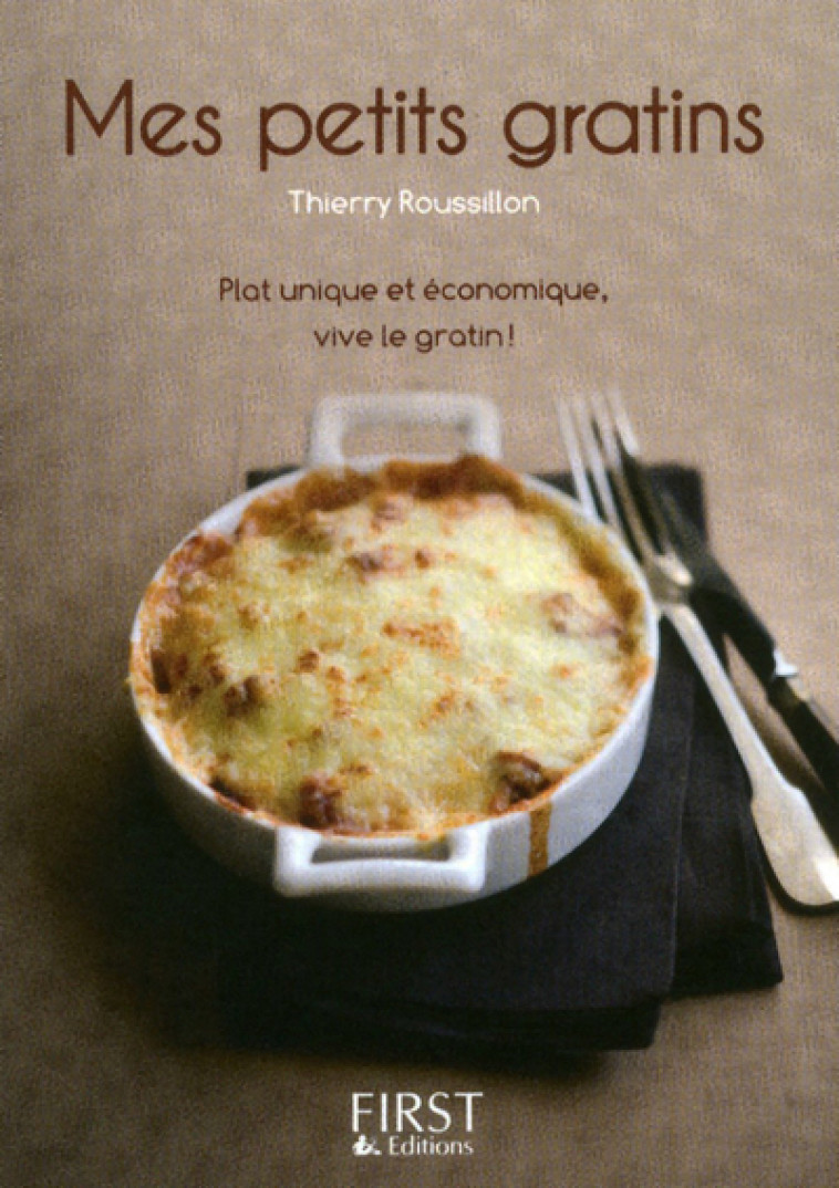 Petit livre de - Mes petits gratins - Thierry Roussillon - FIRST