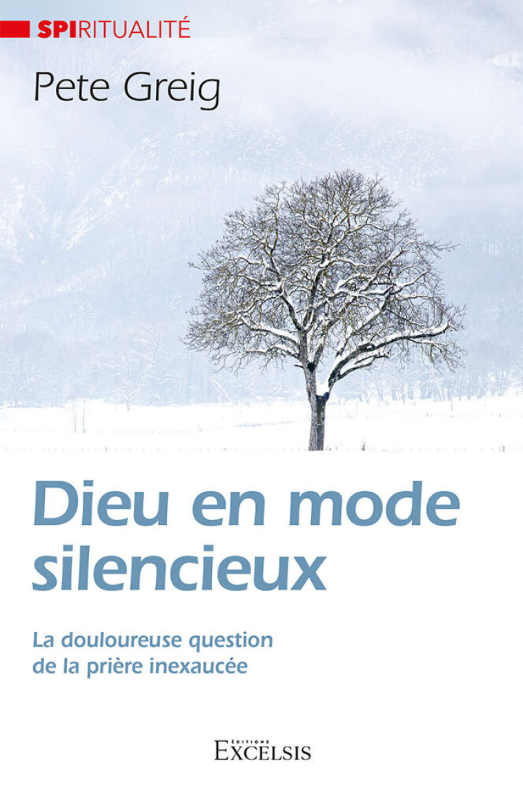 Dieu en mode silencieux - Pete Greig - EXCELSIS