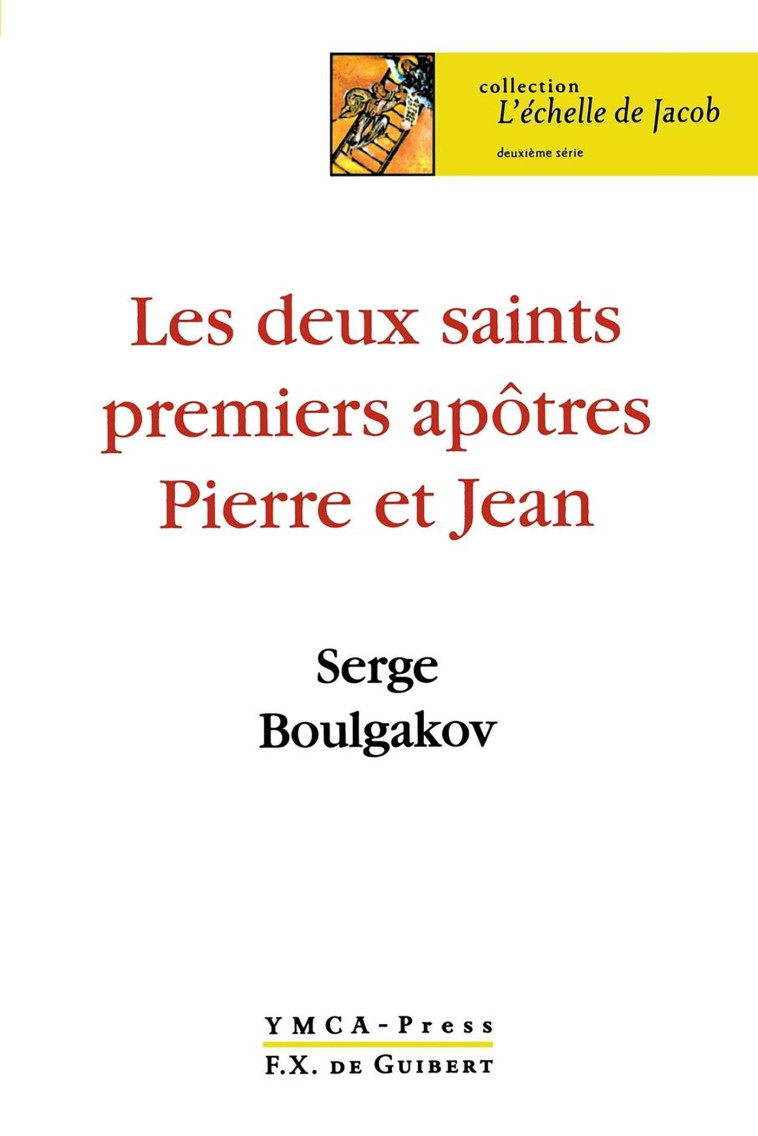 Les deux saints premiers apôtres Pierre et Jean - Sergeï Nikolaevitch Boulgakov - F X DE GUIBERT