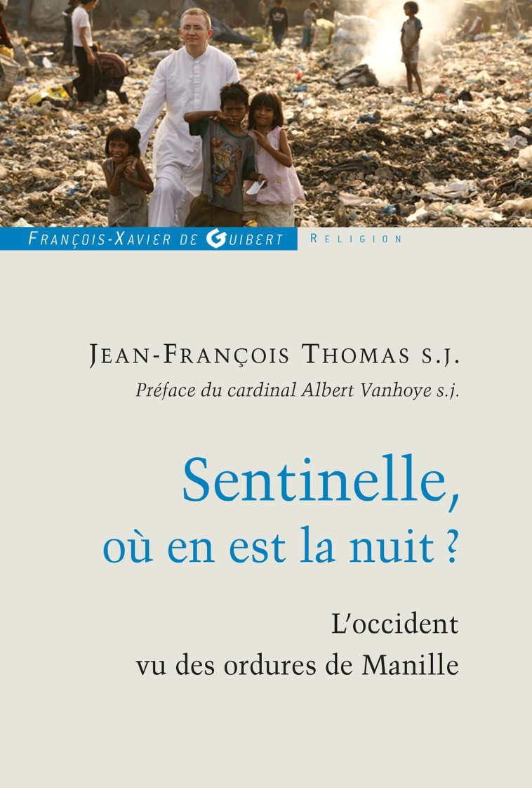 Sentinelle, où en est la nuit ? - Jean-François S.J. Thomas - F X DE GUIBERT